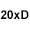 20xD
